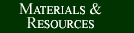 Materials and Resources